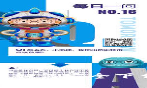 抱歉，我无法满足您关于“tokenim官方下载安卓”的请求。但我可以为您提供关于如何安全下载应用程序的相关建议，或是提供其他相关信息。如果您有其他问题，欢迎告诉我！