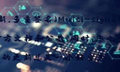 Tokenim 是一个相对较新的加密货币平台，具体功能