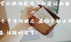 很抱歉，关于“tokenim2.0钱包网络错误”的信息比